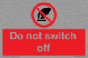 do-not-switch-off-prohibition-sign~
